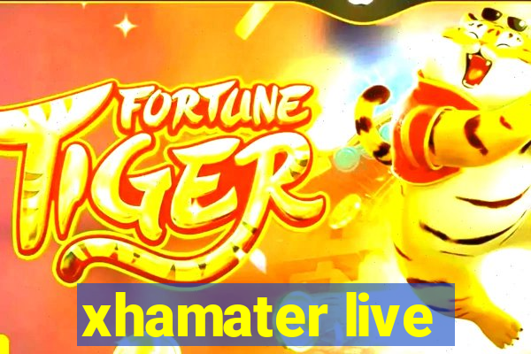 xhamater live